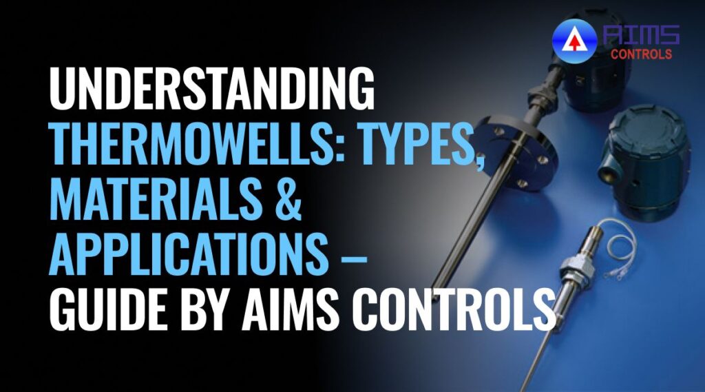 Thermowell Types & Applications AIMS Controls Guide (1)