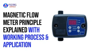 Magnetic Flow Meter Principle Explained with Working Process & Application